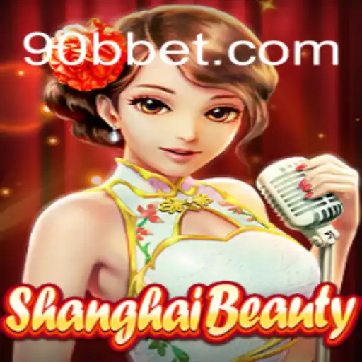 Descubra as Emoções e Estratégias de ShanghaiBeauty no 90BB.com